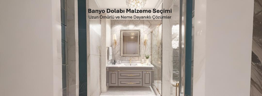 Banyo Dolabı Malzemesi